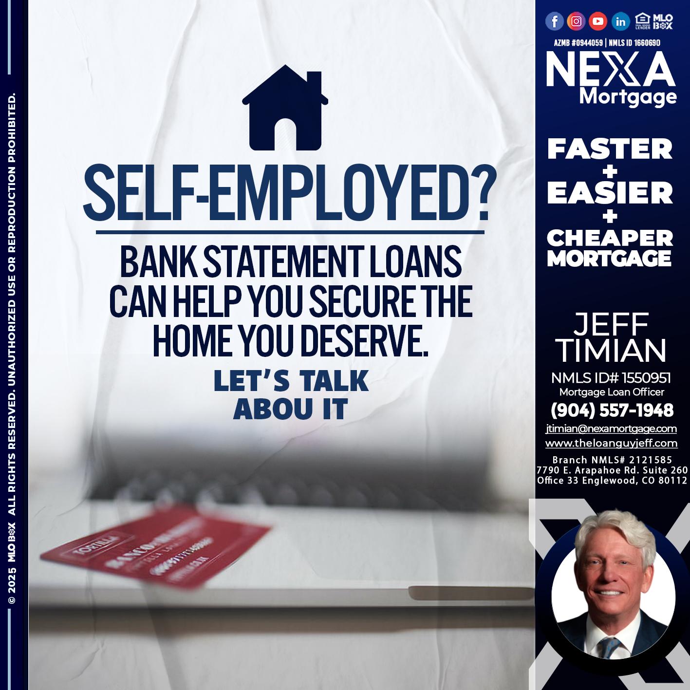 SELF EMPLOYED - Jeff Timian -Mortgage Loan Officer