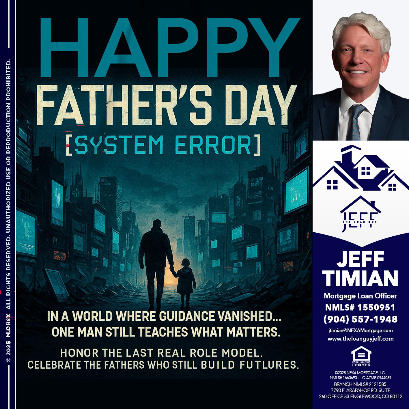 HAPPY FATHERS DAY - Jeff Timian -Mortgage Loan Officer