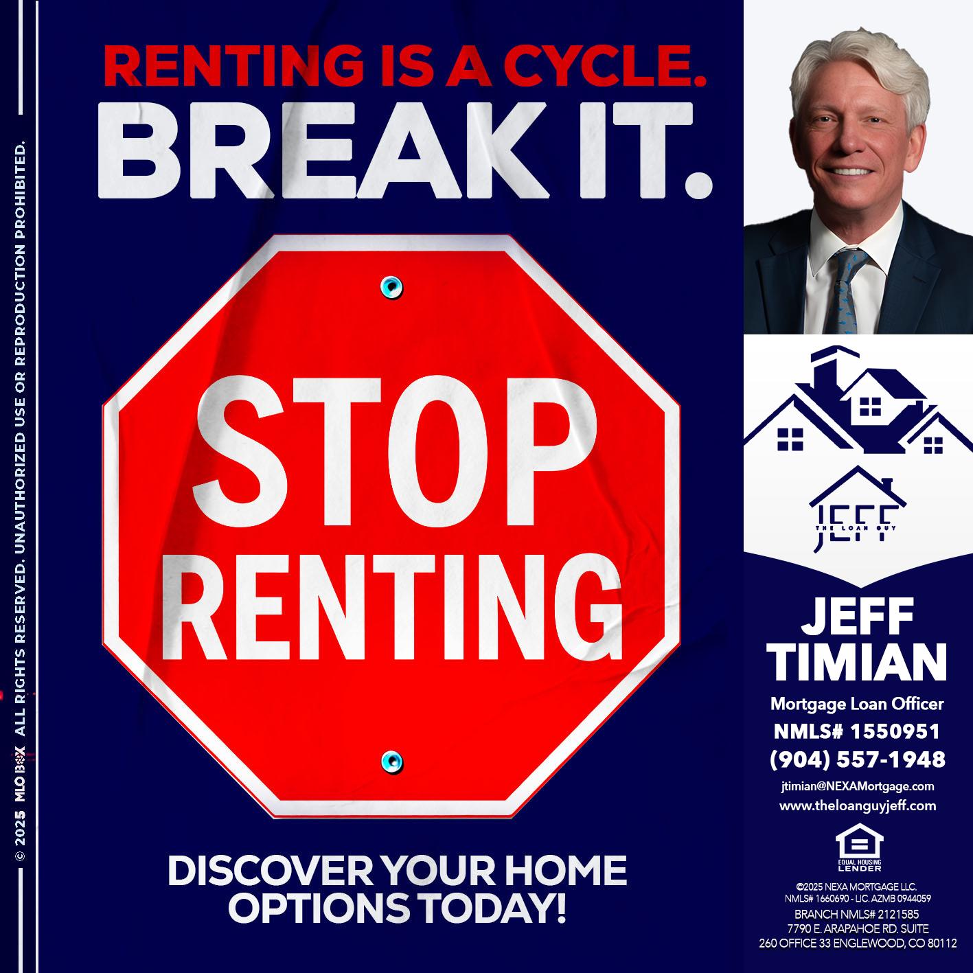 STOP RENTING - Jeff Timian -Mortgage Loan Officer