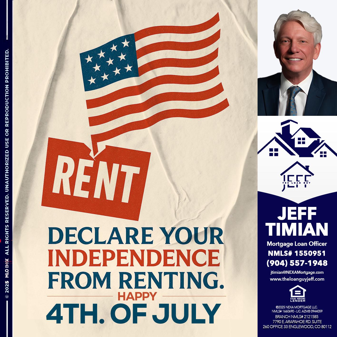 DECLARE YOUR INDEPENDENCE - Jeff Timian -Mortgage Loan Officer