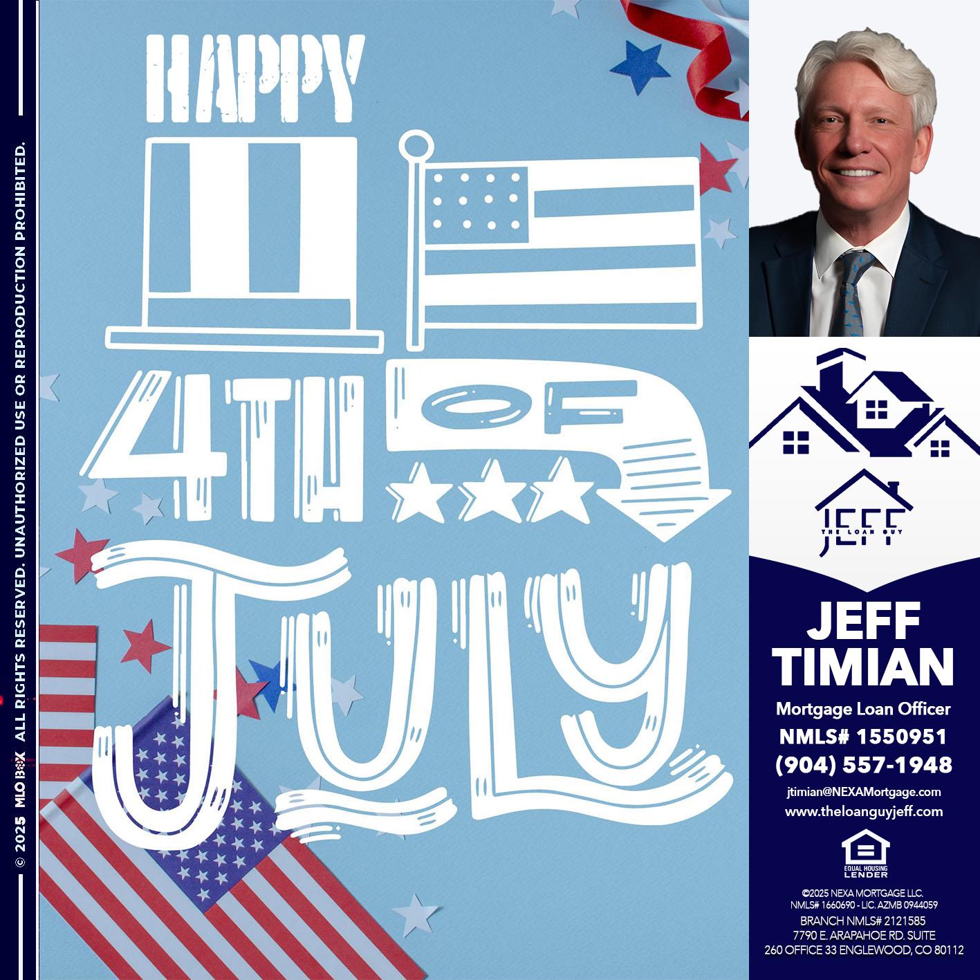 happy 4th of july - Jeff Timian -Mortgage Loan Officer