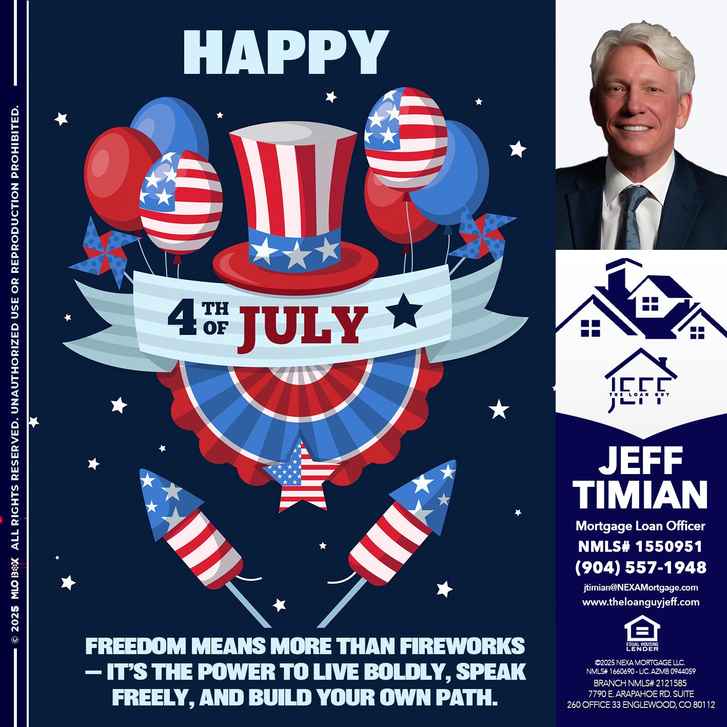 HAPPY 4TH OF JULY - Jeff Timian -Mortgage Loan Officer