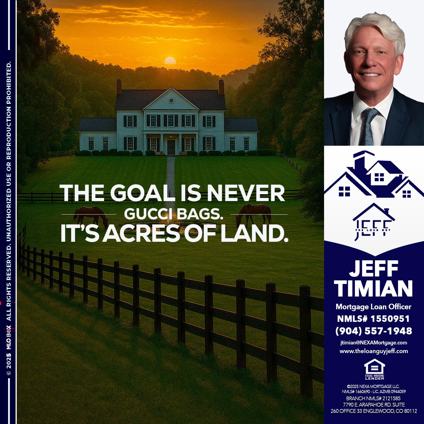 THE GOAL IS NEVER - Jeff Timian -Mortgage Loan Officer