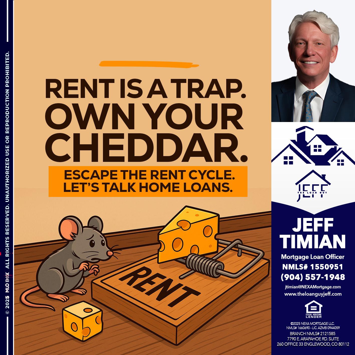 RENT IS TRAP - Jeff Timian -Mortgage Loan Officer