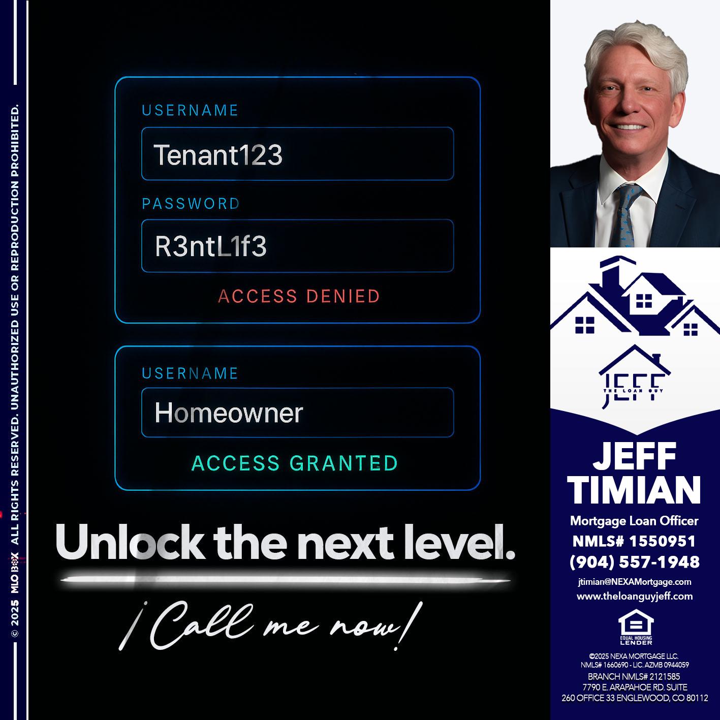 UNLOCK THE NEXT LEVEL - Jeff Timian -Mortgage Loan Officer