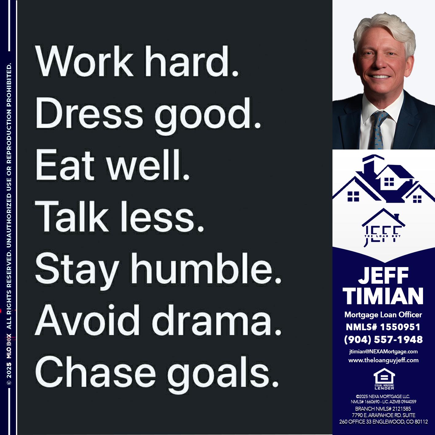 work hard - Jeff Timian -Mortgage Loan Officer