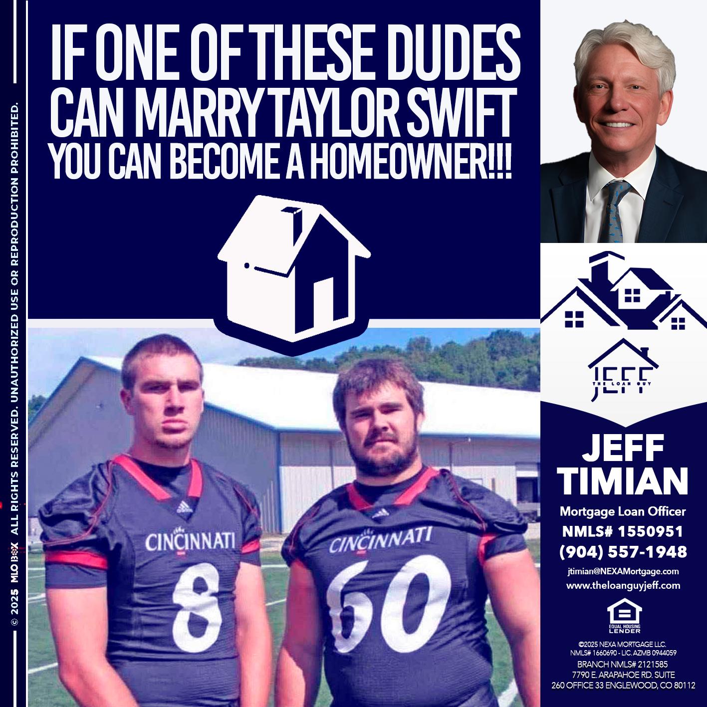 IF ONE OF THESE DUDES - Jeff Timian -Mortgage Loan Officer
