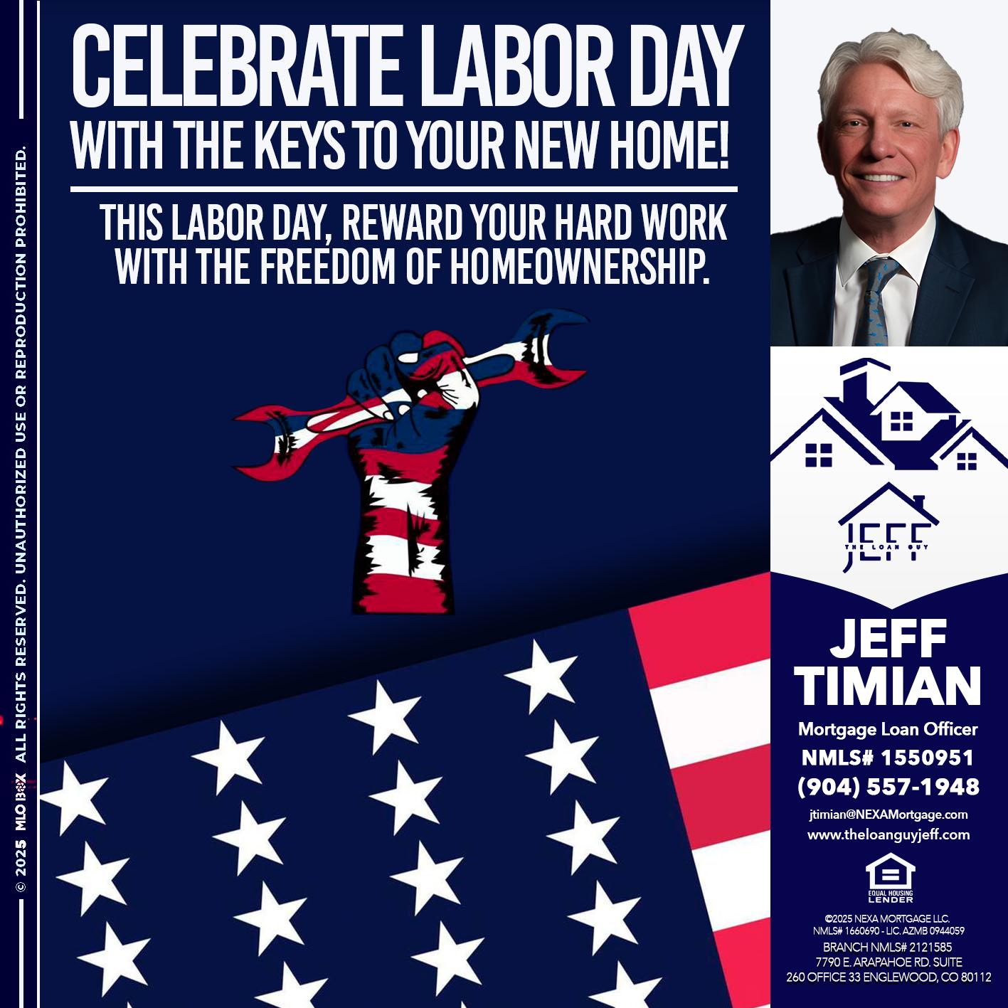 CELEBRATE LABOR DAY - Jeff Timian -Mortgage Loan Officer