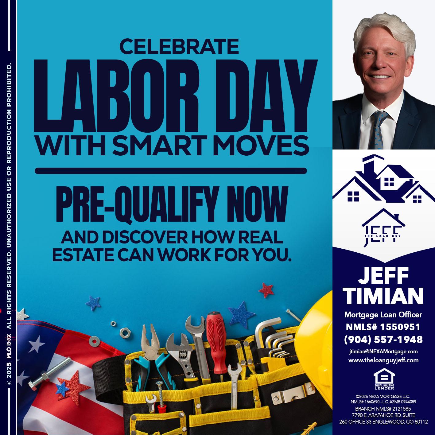 CELEBRATE LABOR DAY - Jeff Timian -Mortgage Loan Officer
