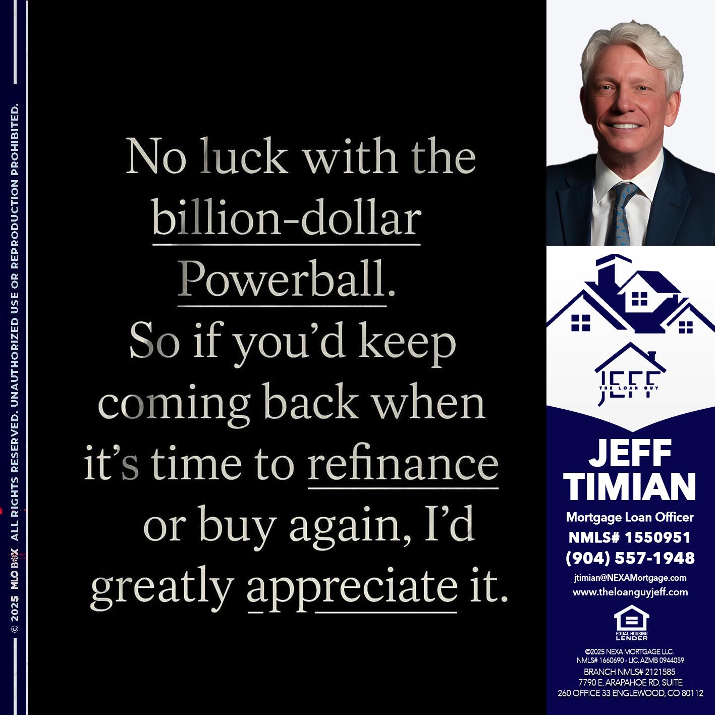 NO LUCK WITH - Jeff Timian -Mortgage Loan Officer