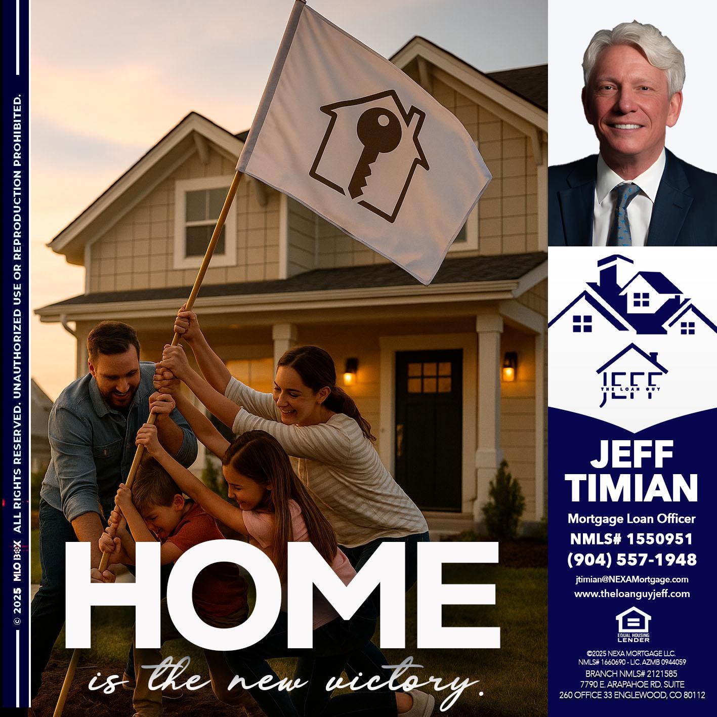 HOME IS - Jeff Timian -Mortgage Loan Officer