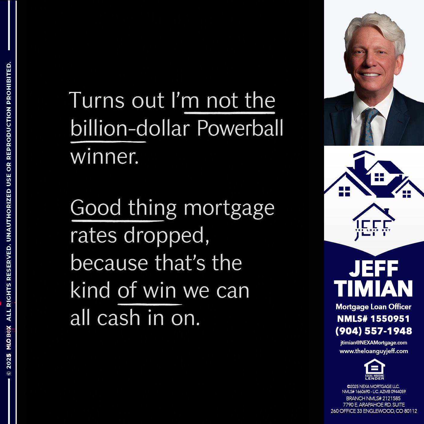 TURNS OUT - Jeff Timian -Mortgage Loan Officer