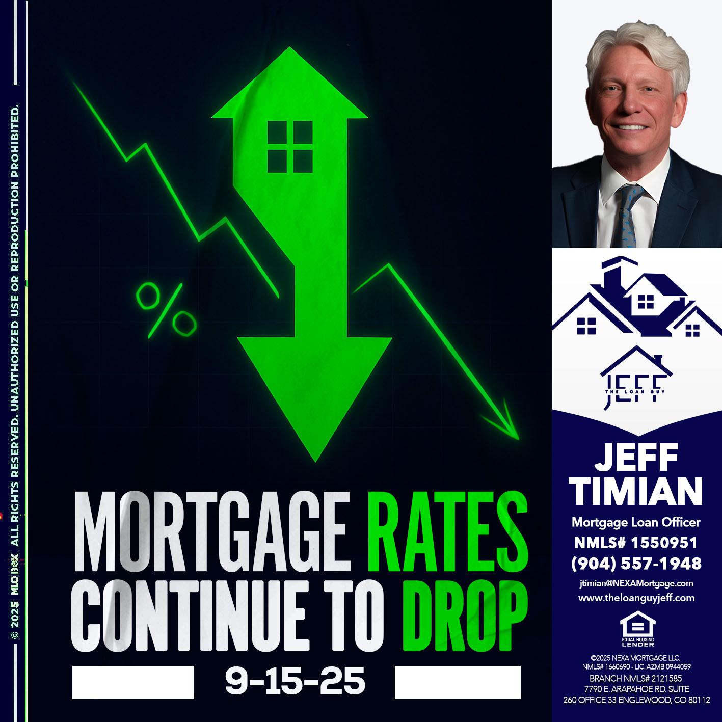 RATES DROP - Jeff Timian -Mortgage Loan Officer