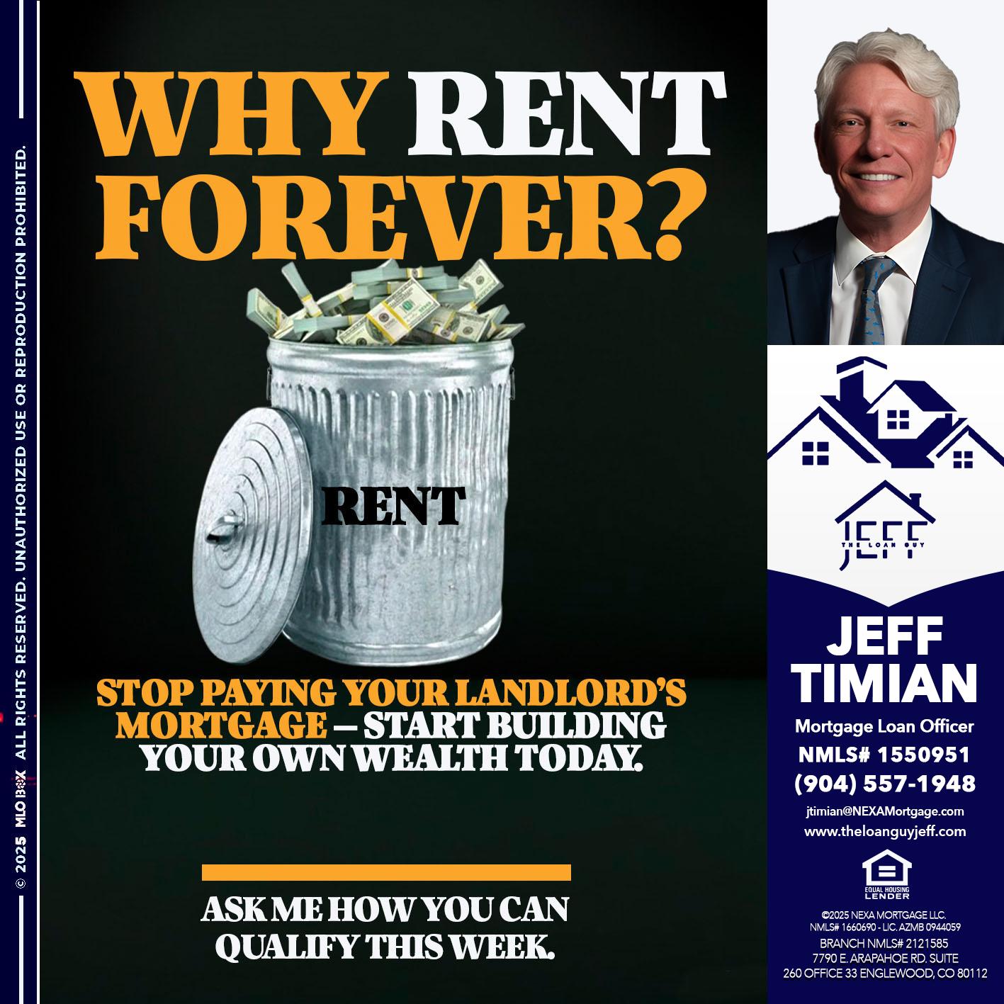 why rent? - Jeff Timian -Mortgage Loan Officer