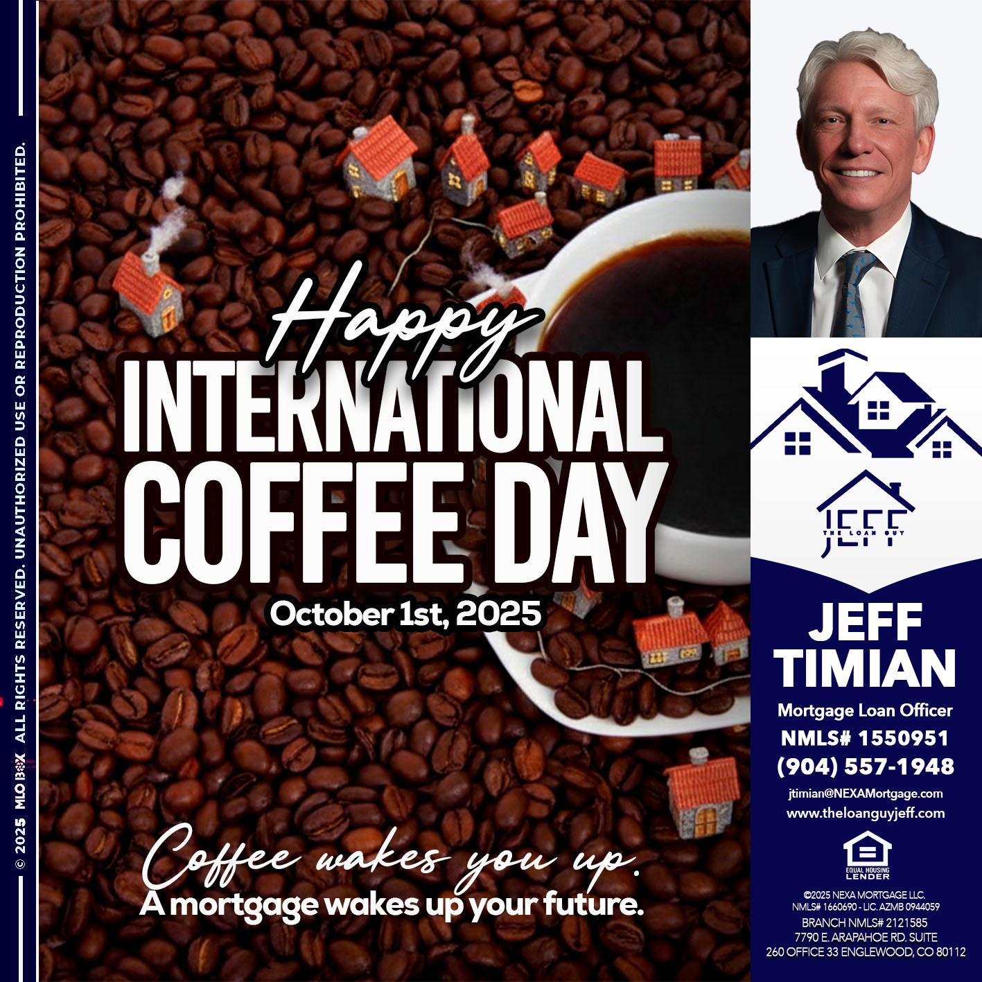 INTERNATIONAL COFFEE DAY - Jeff Timian -Mortgage Loan Officer