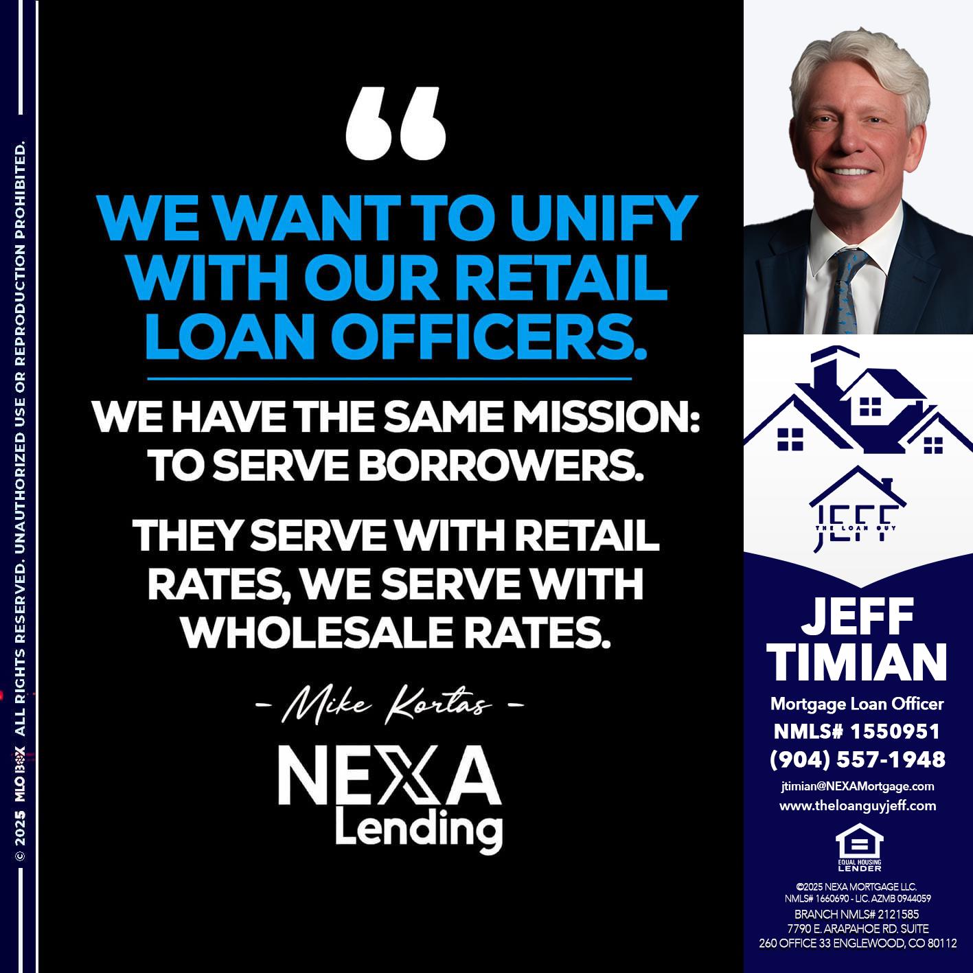 WE WANT - Jeff Timian -Mortgage Loan Officer
