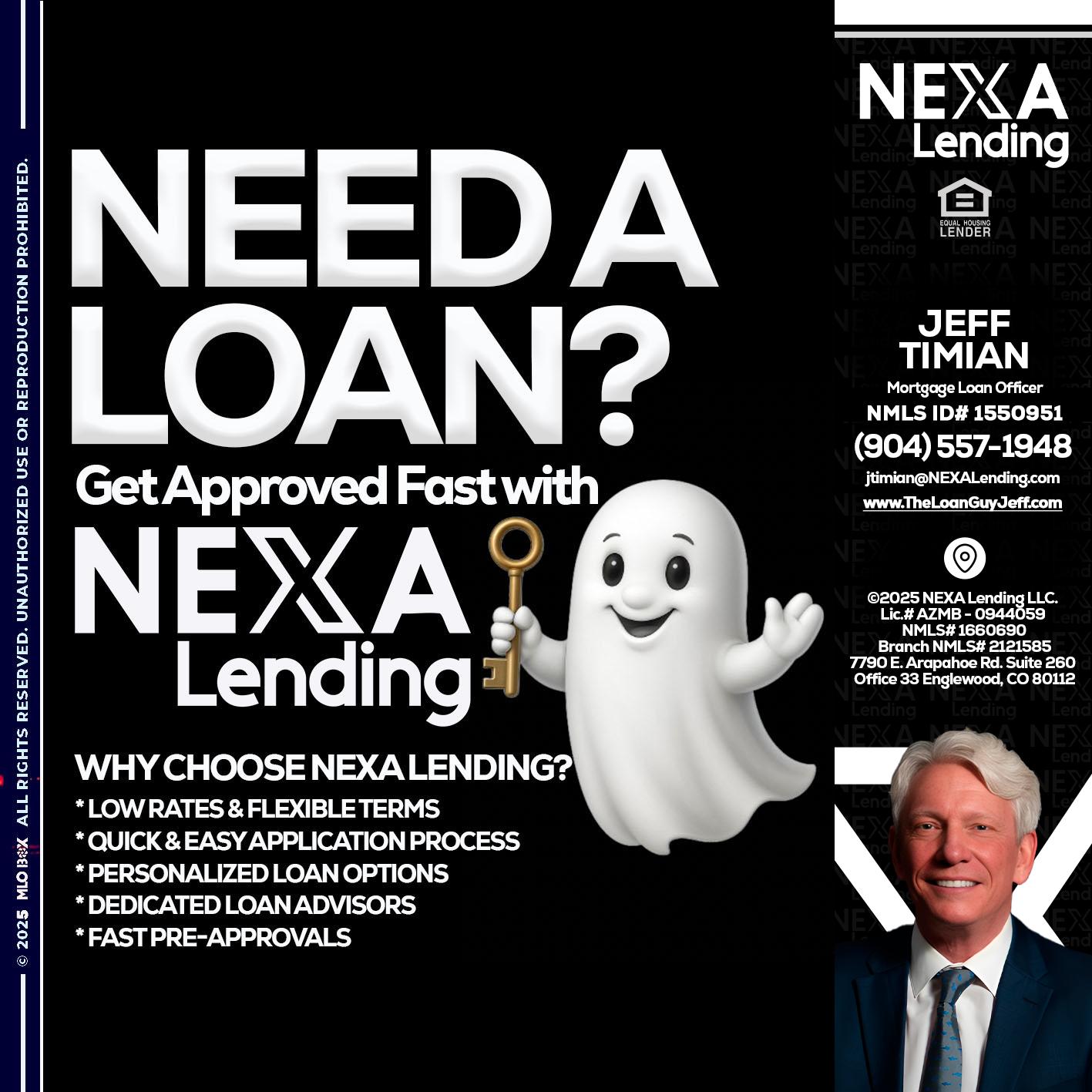 NEED A LOAN? - Jeff Timian -Mortgage Loan Officer