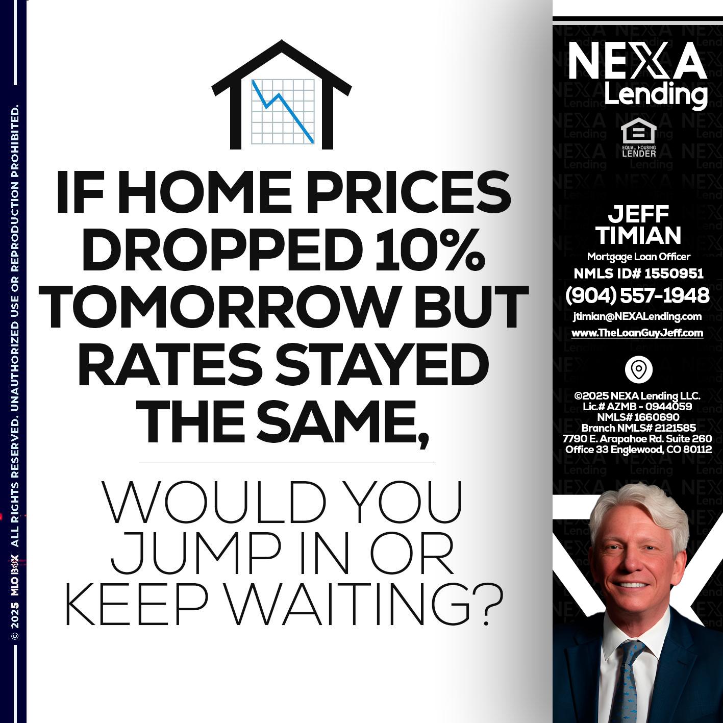 IF HOME PRICES - Jeff Timian -Mortgage Loan Officer