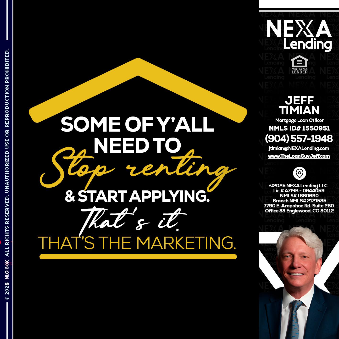 some of you - Jeff Timian -Mortgage Loan Officer