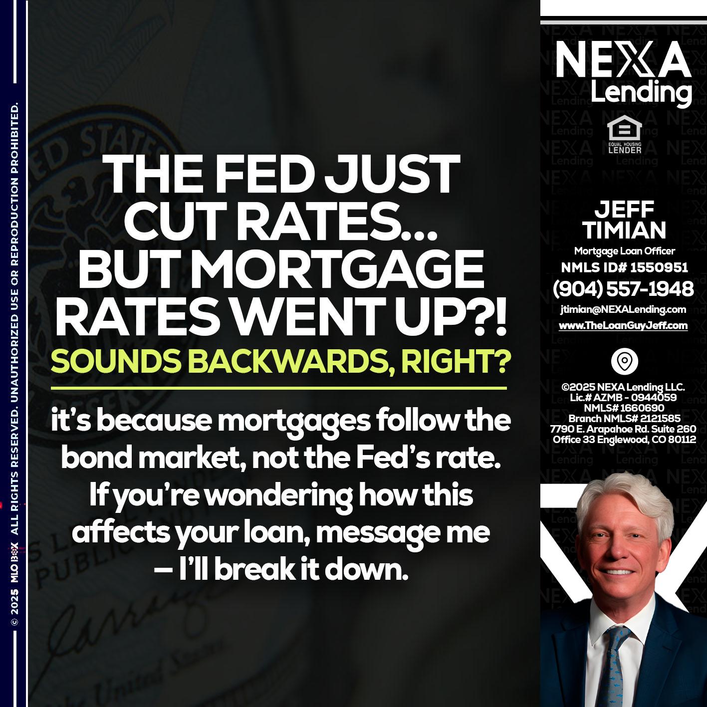 the fed just cut - Jeff Timian -Mortgage Loan Officer
