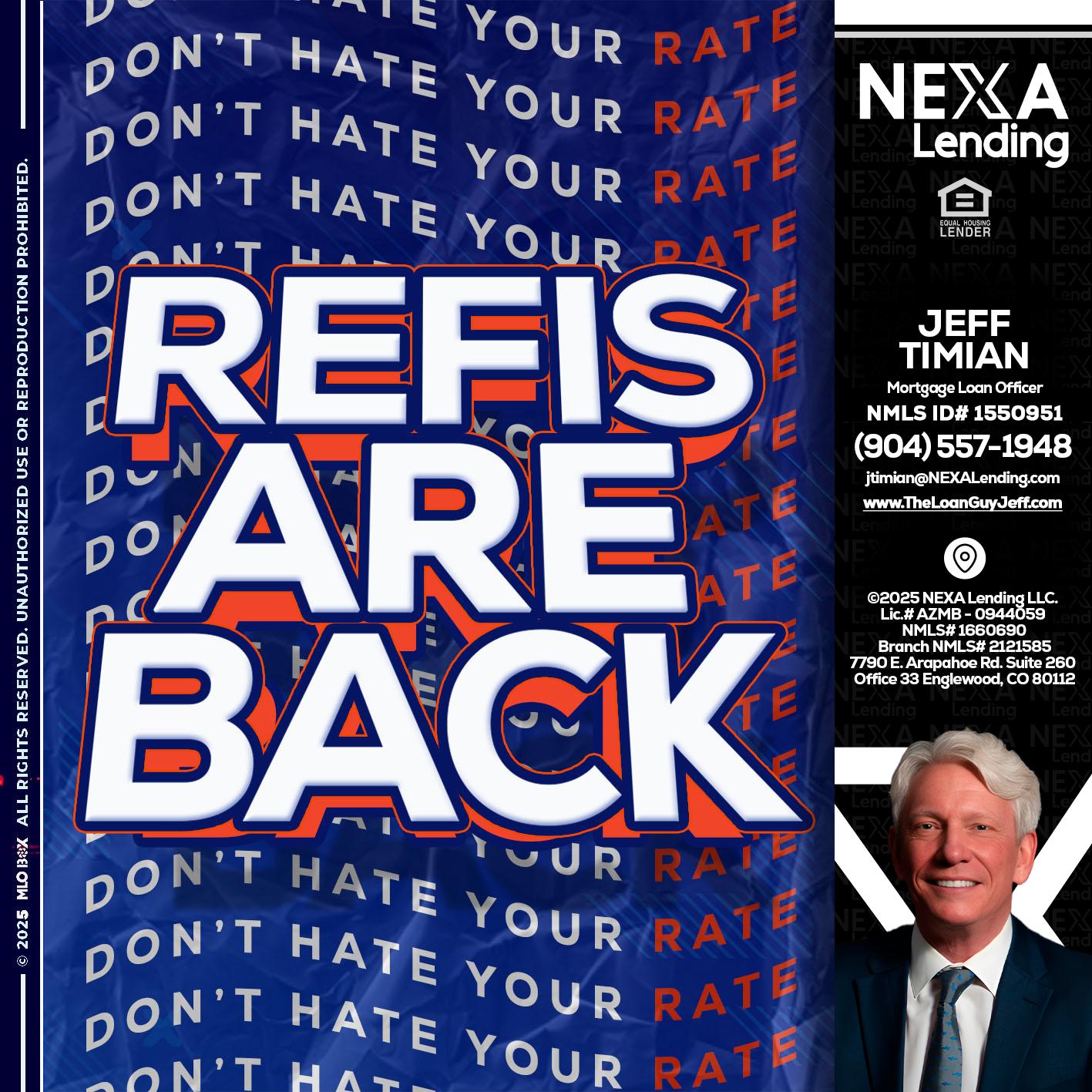 refis are back - Jeff Timian -Mortgage Loan Officer