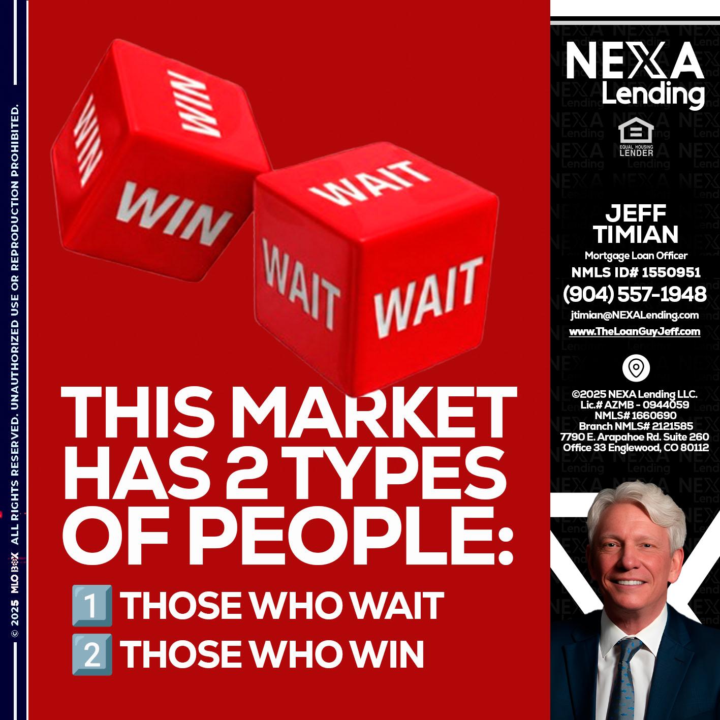 this market - Jeff Timian -Mortgage Loan Officer