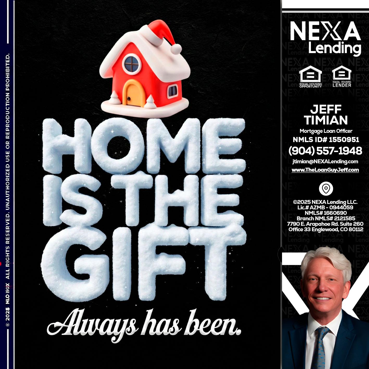 home is the gift - Jeff Timian -Mortgage Loan Officer