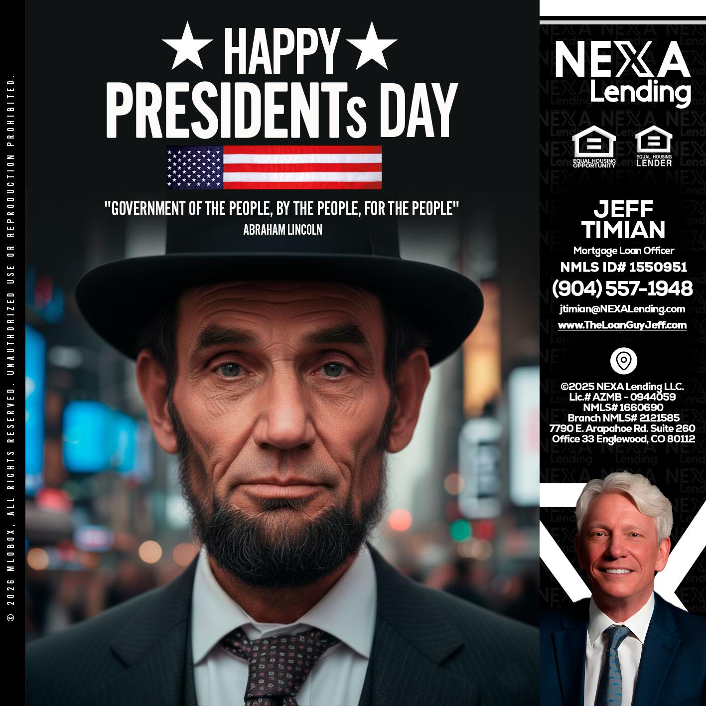 PRESIDENTS DAY - Jeff Timian -Mortgage Loan Officer