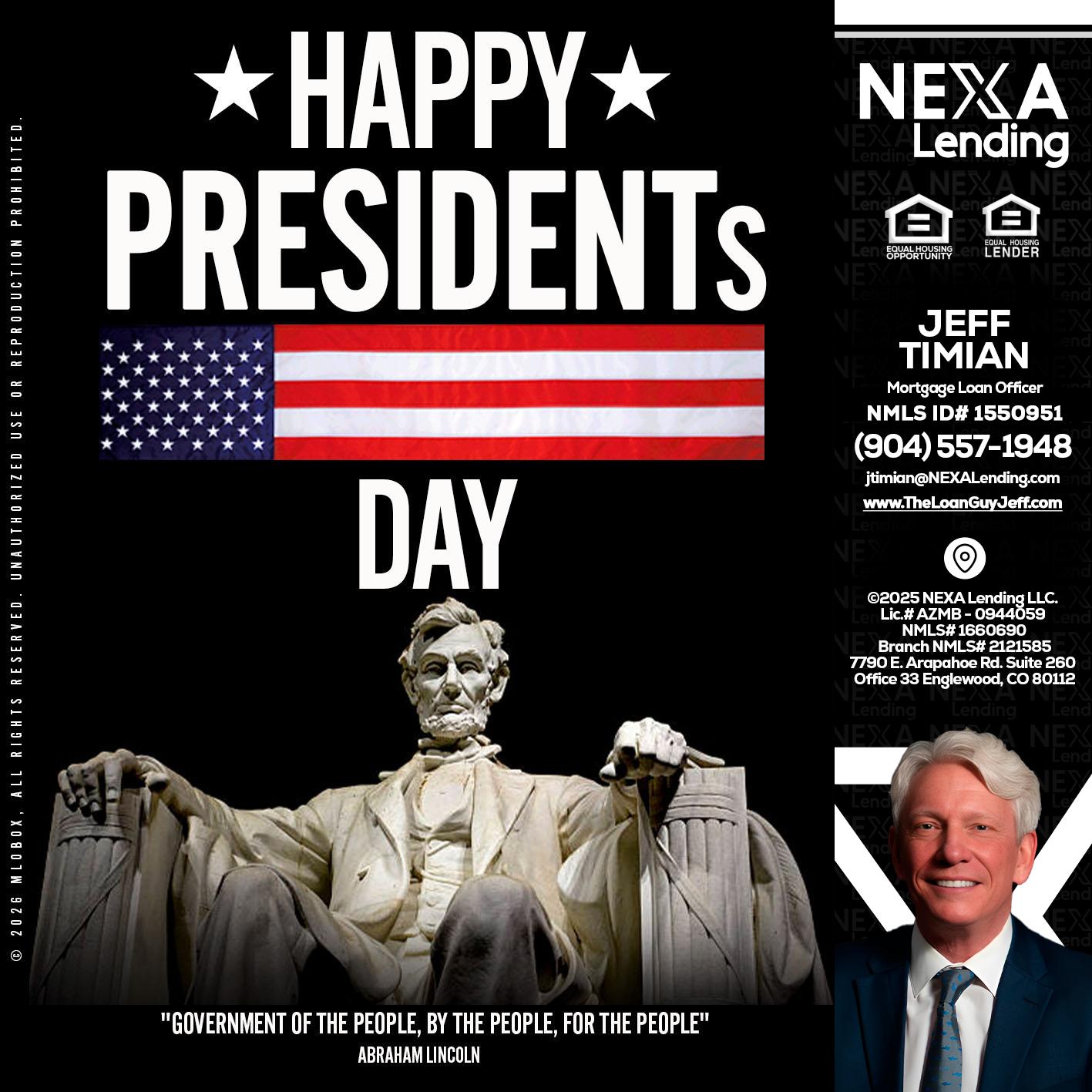 happy presidents day - Jeff Timian -Mortgage Loan Officer