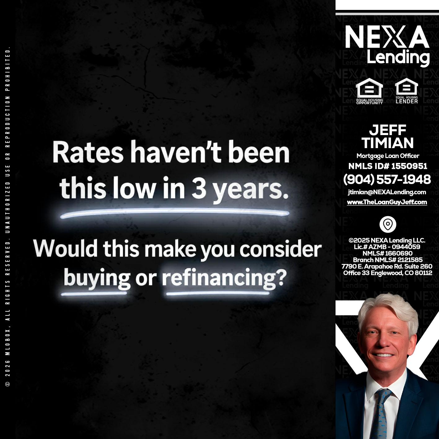 RATES HAVEN'T - Jeff Timian -Mortgage Loan Officer