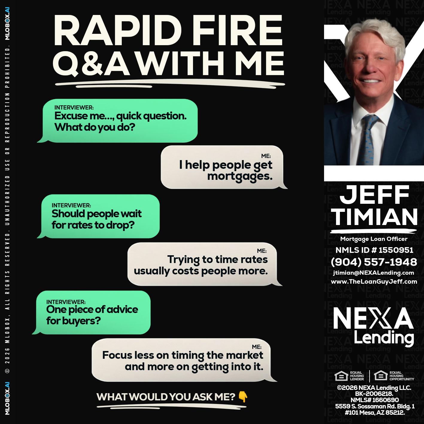 rapid fire - Jeff Timian -Mortgage Loan Officer