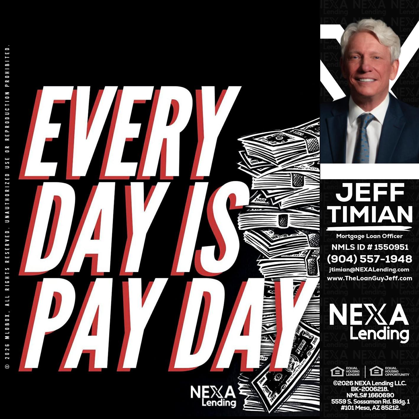 EVERY DAY IS PAY DAY - Jeff Timian -Mortgage Loan Officer