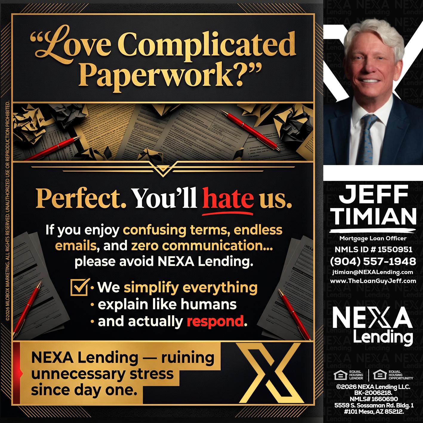 YOU WILL HATE US! - Jeff Timian -Mortgage Loan Officer
