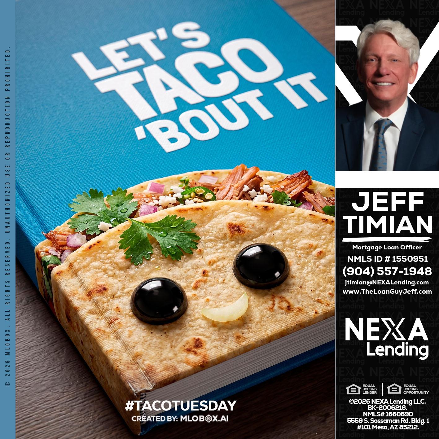 LETS TACO ABOUT IT - Jeff Timian -Mortgage Loan Officer