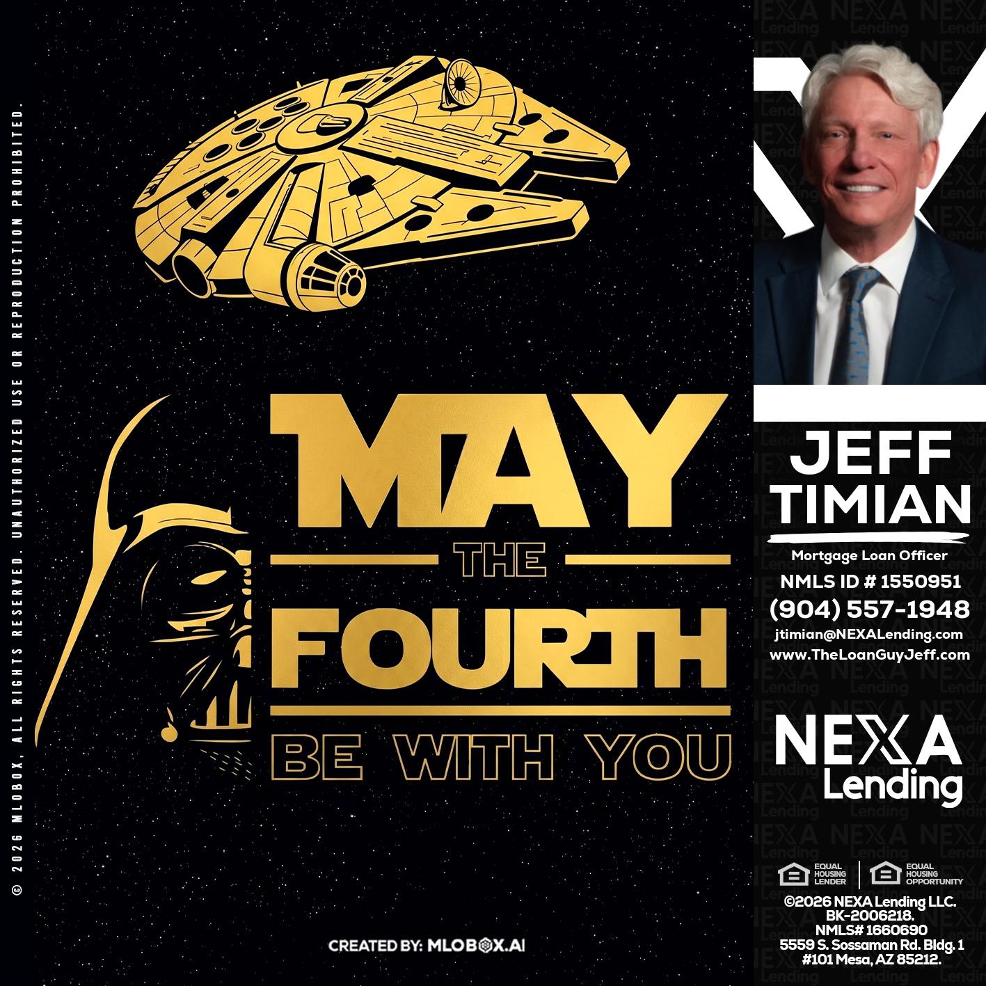 MAY THE FOURTH - Jeff Timian -Mortgage Loan Officer
