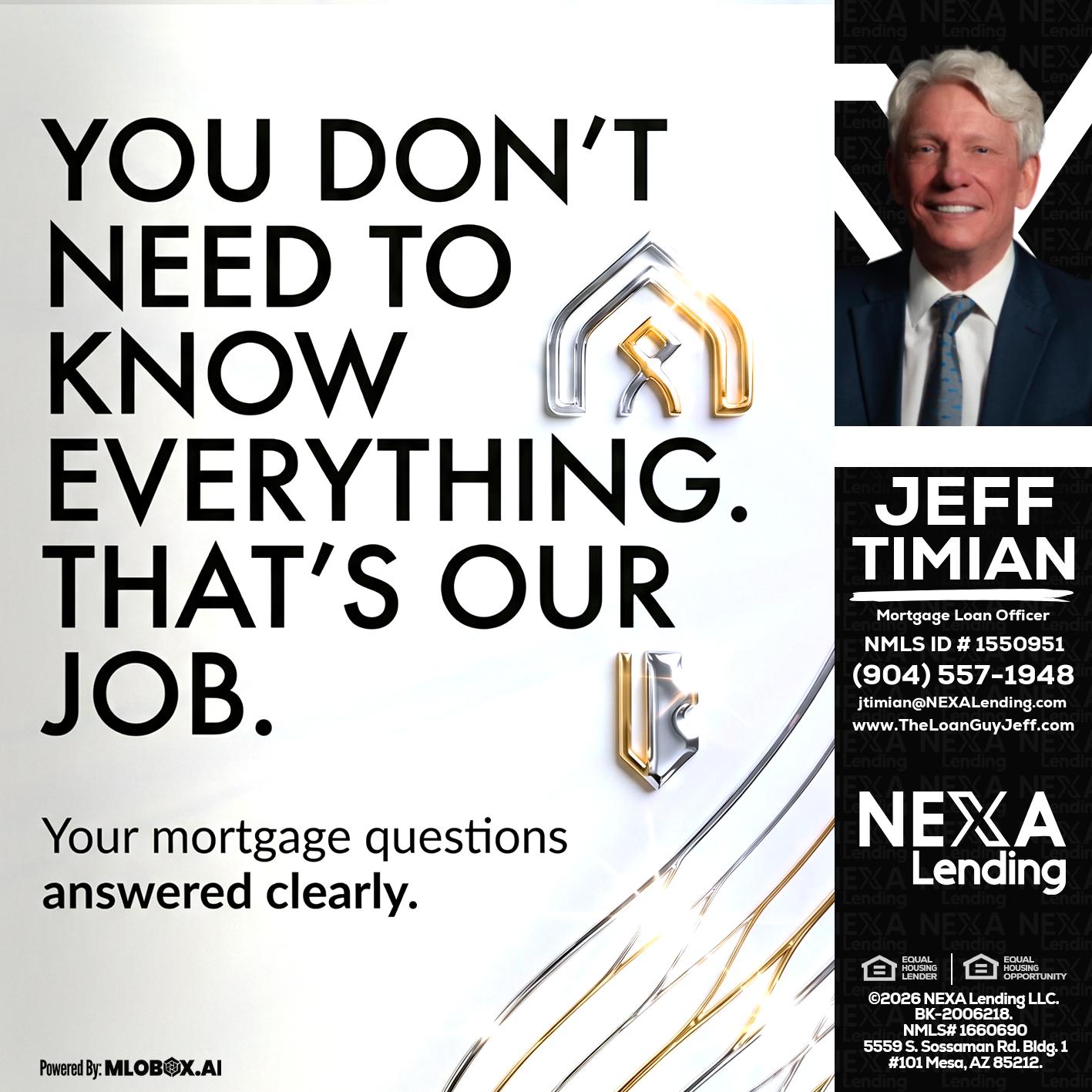 THAT IS OUR JOB - Jeff Timian -Mortgage Loan Officer