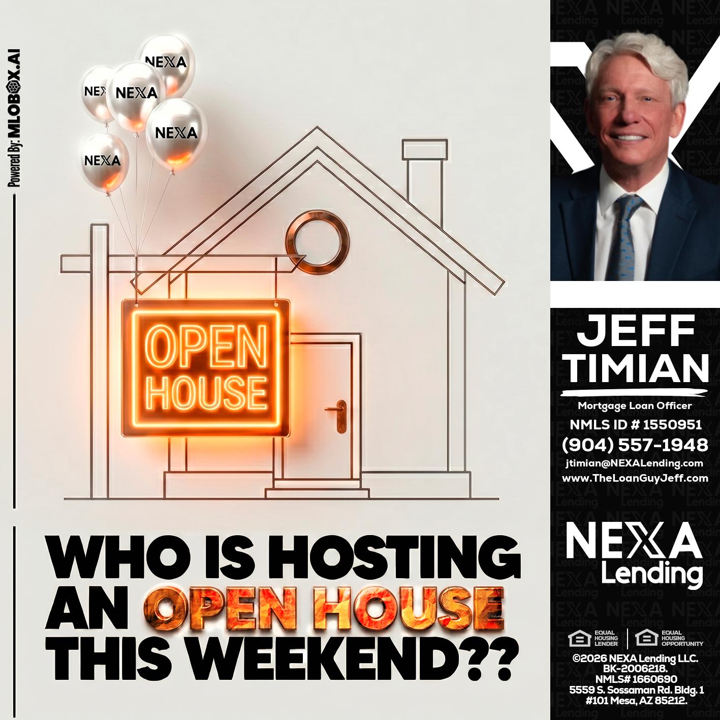OPEN HOUSES - Jeff Timian -Mortgage Loan Officer