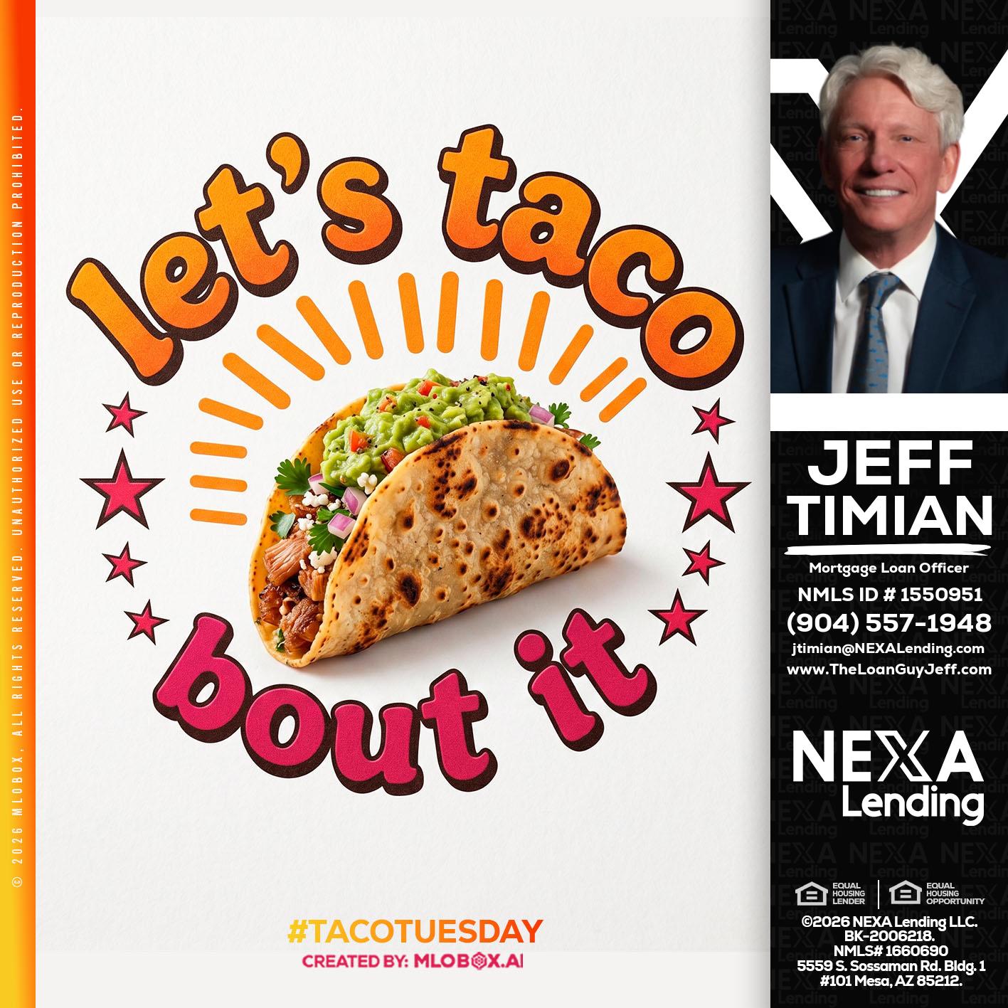 lets taco bout it - Jeff Timian -Mortgage Loan Officer