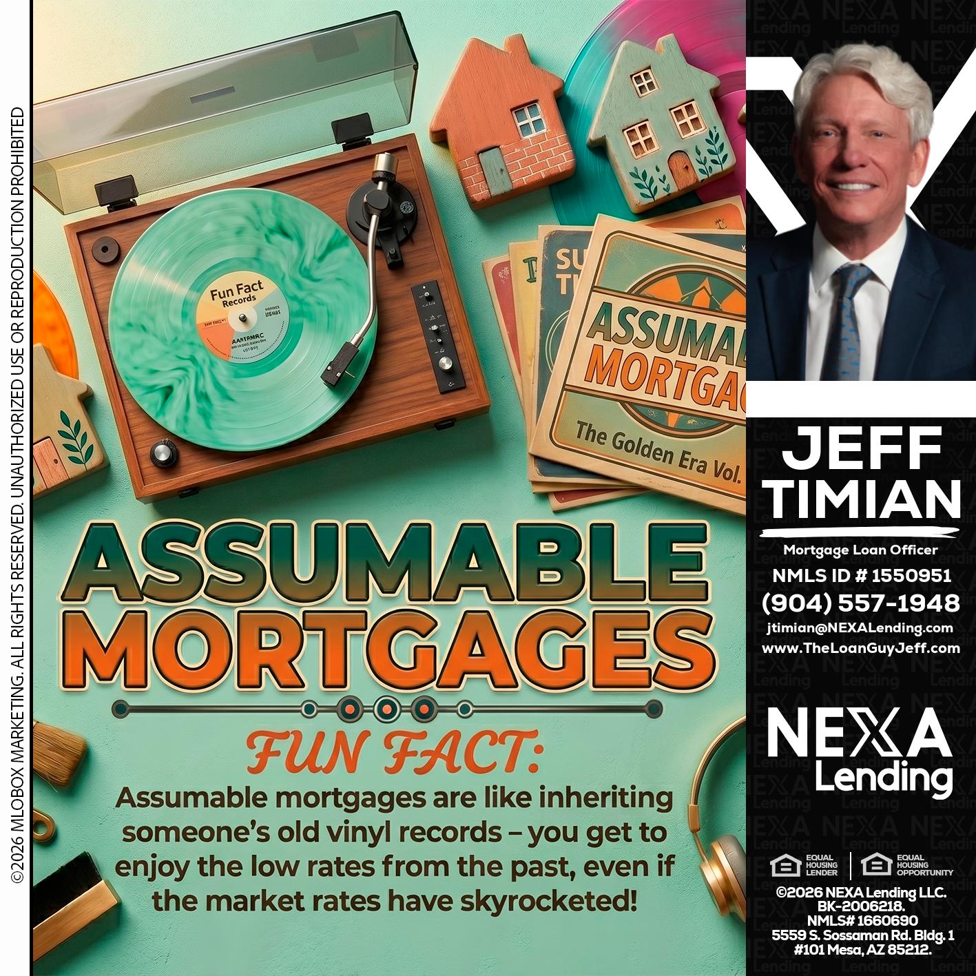 ASSUMABLE MORTGAGES - Jeff Timian -Mortgage Loan Officer