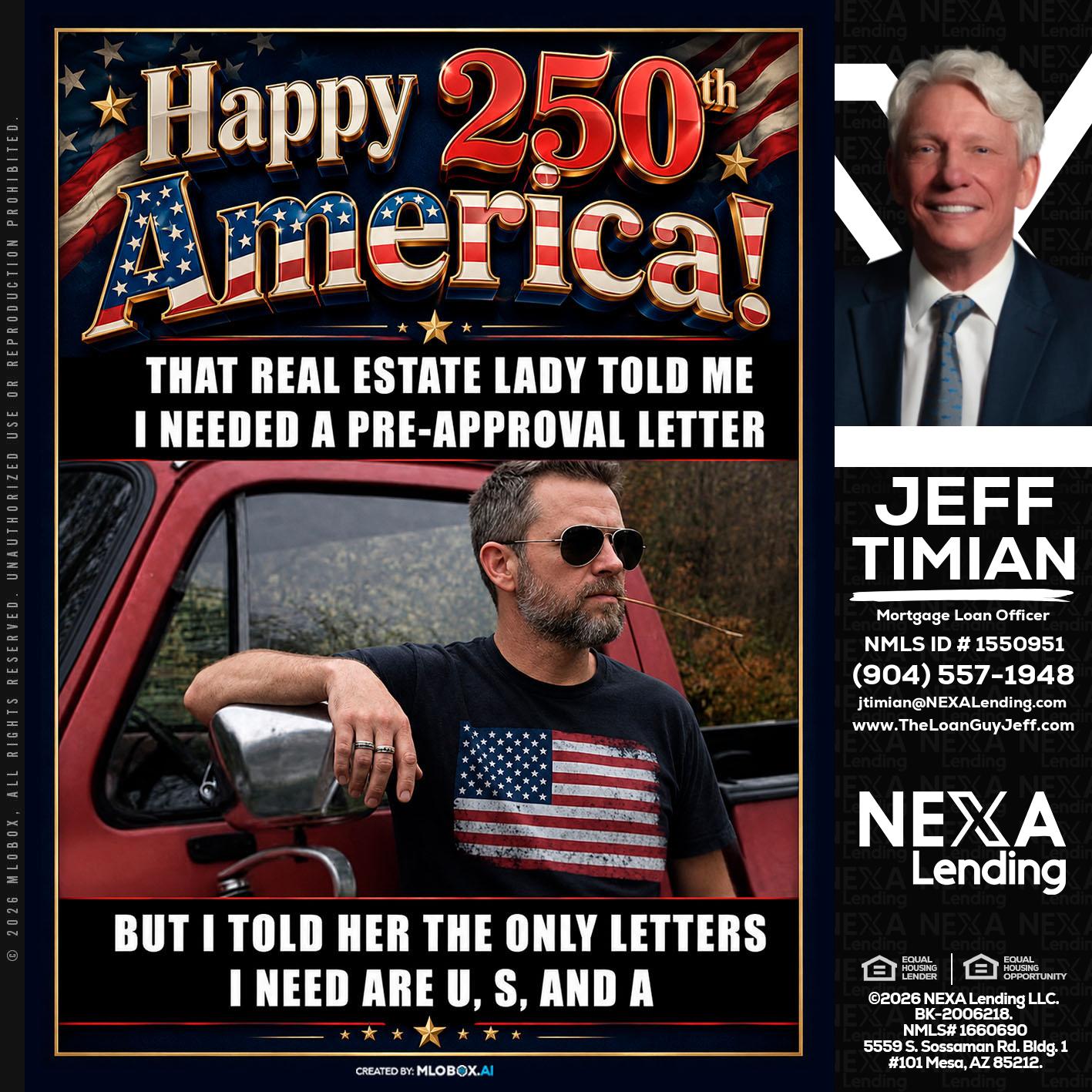 HAPPY 250 TH - Jeff Timian -Mortgage Loan Officer