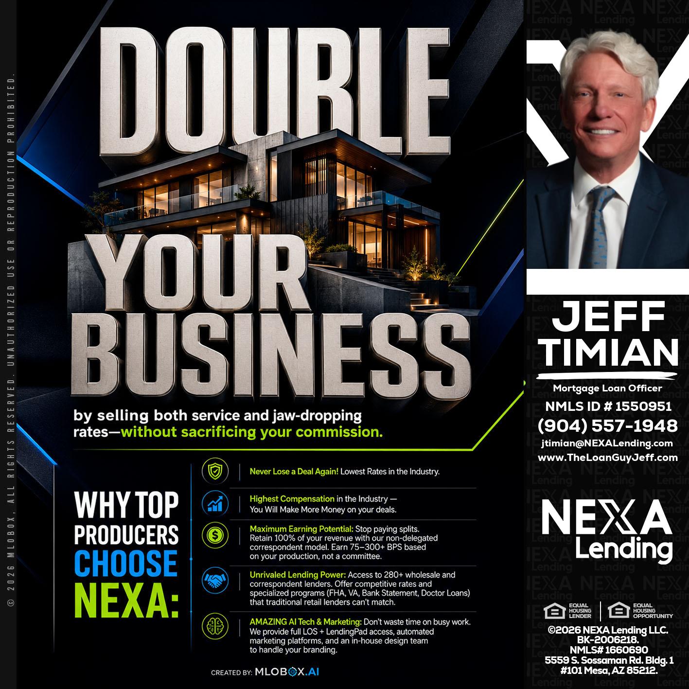 DOUBLE YOUR BUSINESS - Jeff Timian -Mortgage Loan Officer